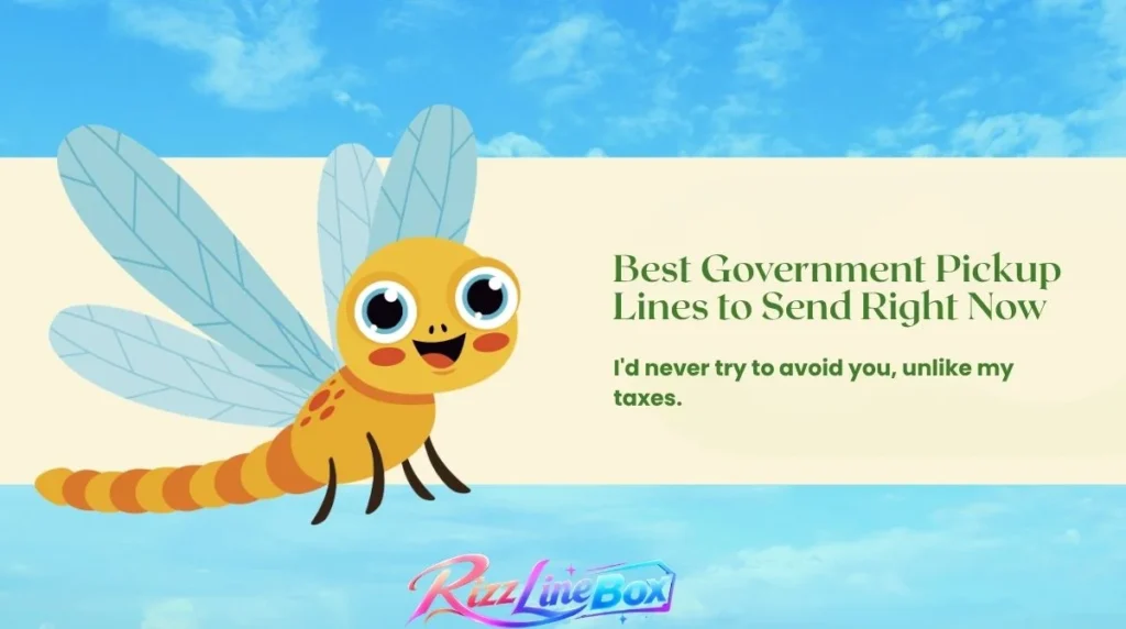 Best Government Pickup Lines to Send Right Now