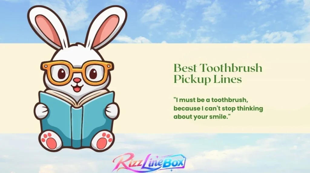 Best Toothbrush Pickup Lines