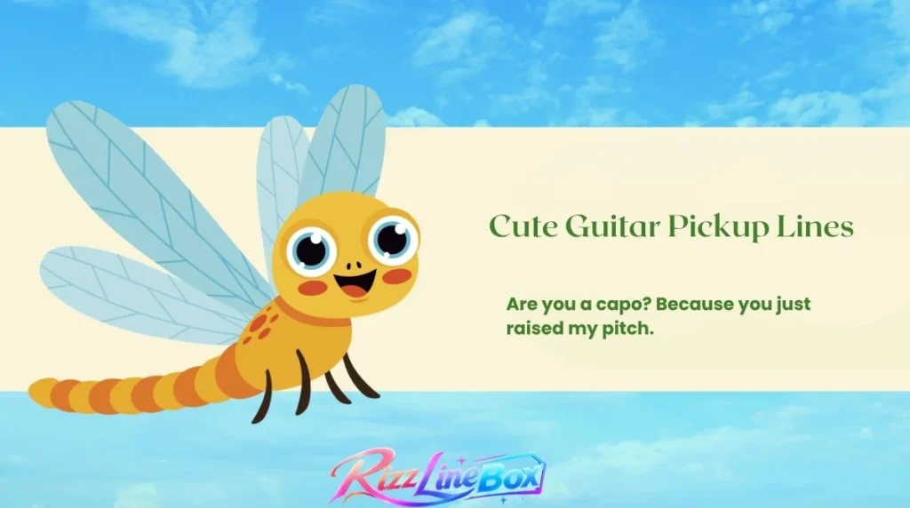 Cute Guitar Pickup Lines