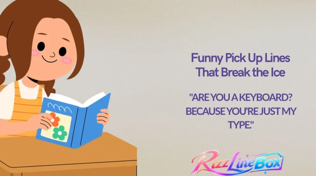 Funny Pick Up Lines That Break the Ice