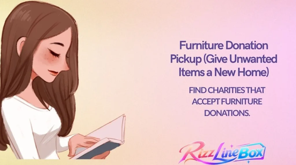 Furniture Donation Pickup (Give Unwanted Items a New Home)