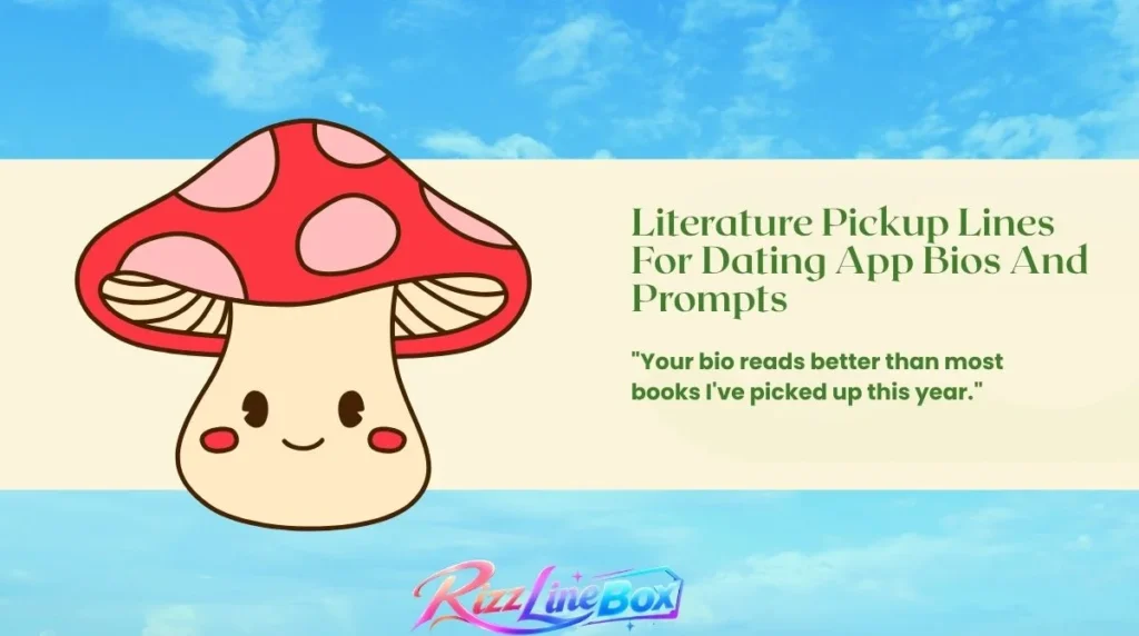 Literature Pickup Lines For Dating App Bios And Prompts