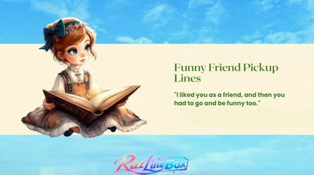 Funny Friend Pickup Lines