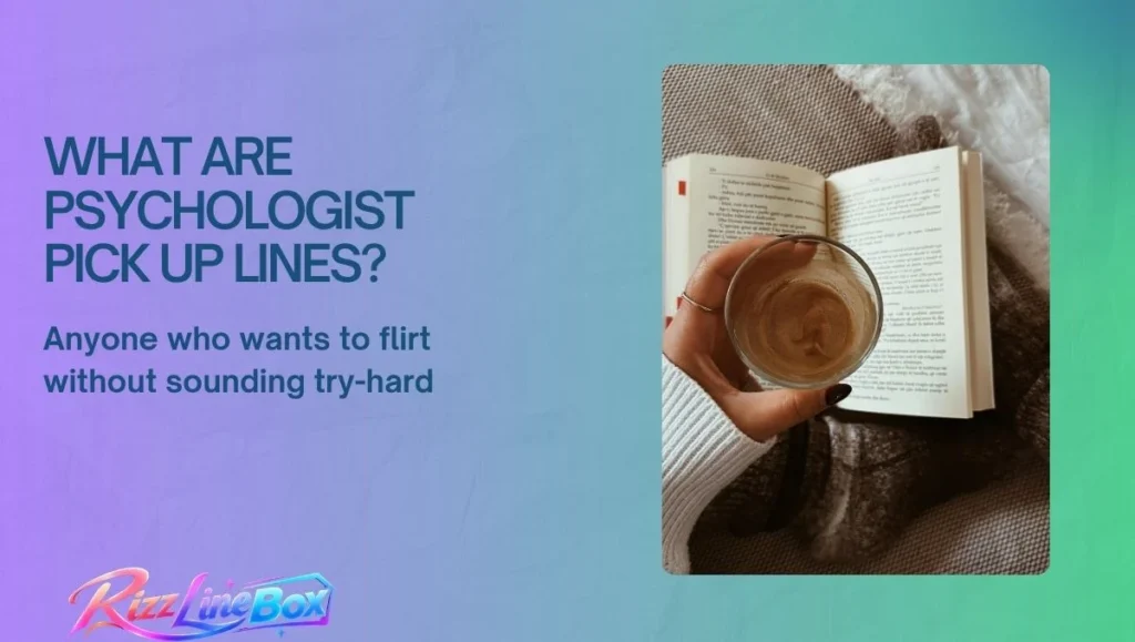 What Are Psychologist Pick Up Lines?