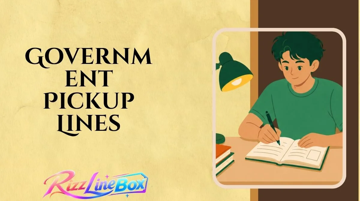 Government Pickup Lines