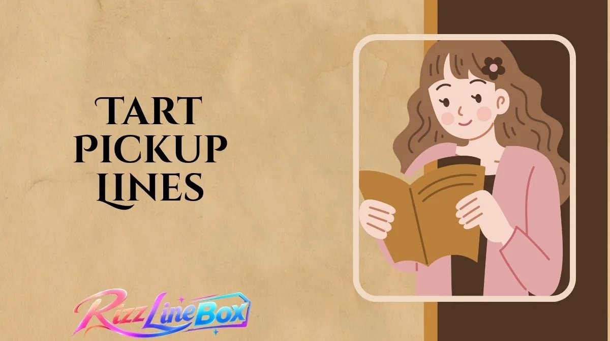 Tart Pickup Lines